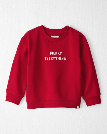 Toddler 'Merry Everything' Fleece Sweatshirt Made with Organic Cotton, 