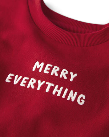 Toddler Merry Everything Holiday Sweatshirt Made with Organic Cotton, 