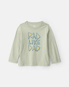 Toddler Boy 'Rad Like Dad' Long-Sleeve Graphic Tee - Green, image 1 of 3 slides