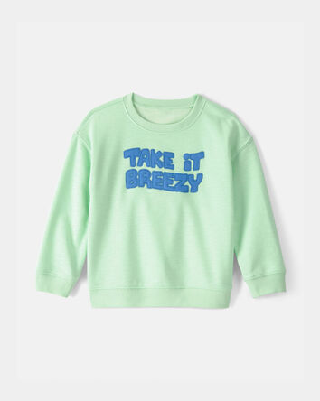 Toddler 'Take It Breezy' French Terry Pullover Sweatshirt - Green, 