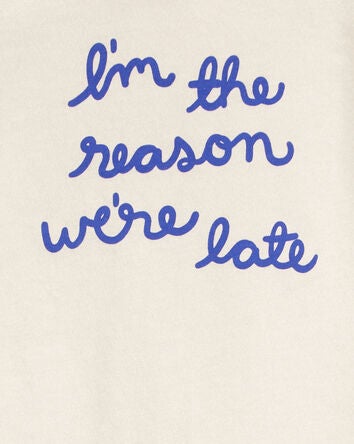 Baby Reason We're Late Short-Sleeve Bodysuit, 