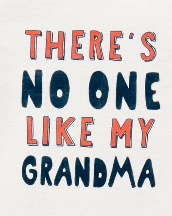 There's No One Like Grandma Bodysuit, 