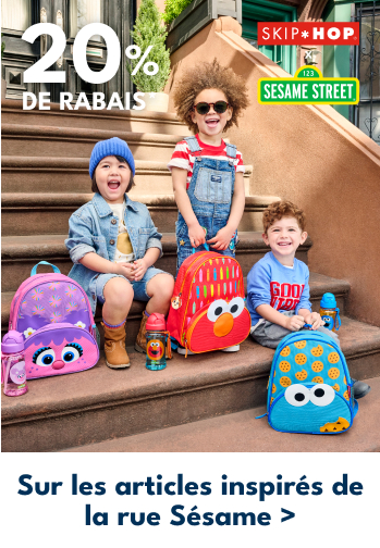 20% DE RABAIS* | SKIP HOP | 123 SESAME STREET | Sur les articles inspirés de la rue Sésame >
