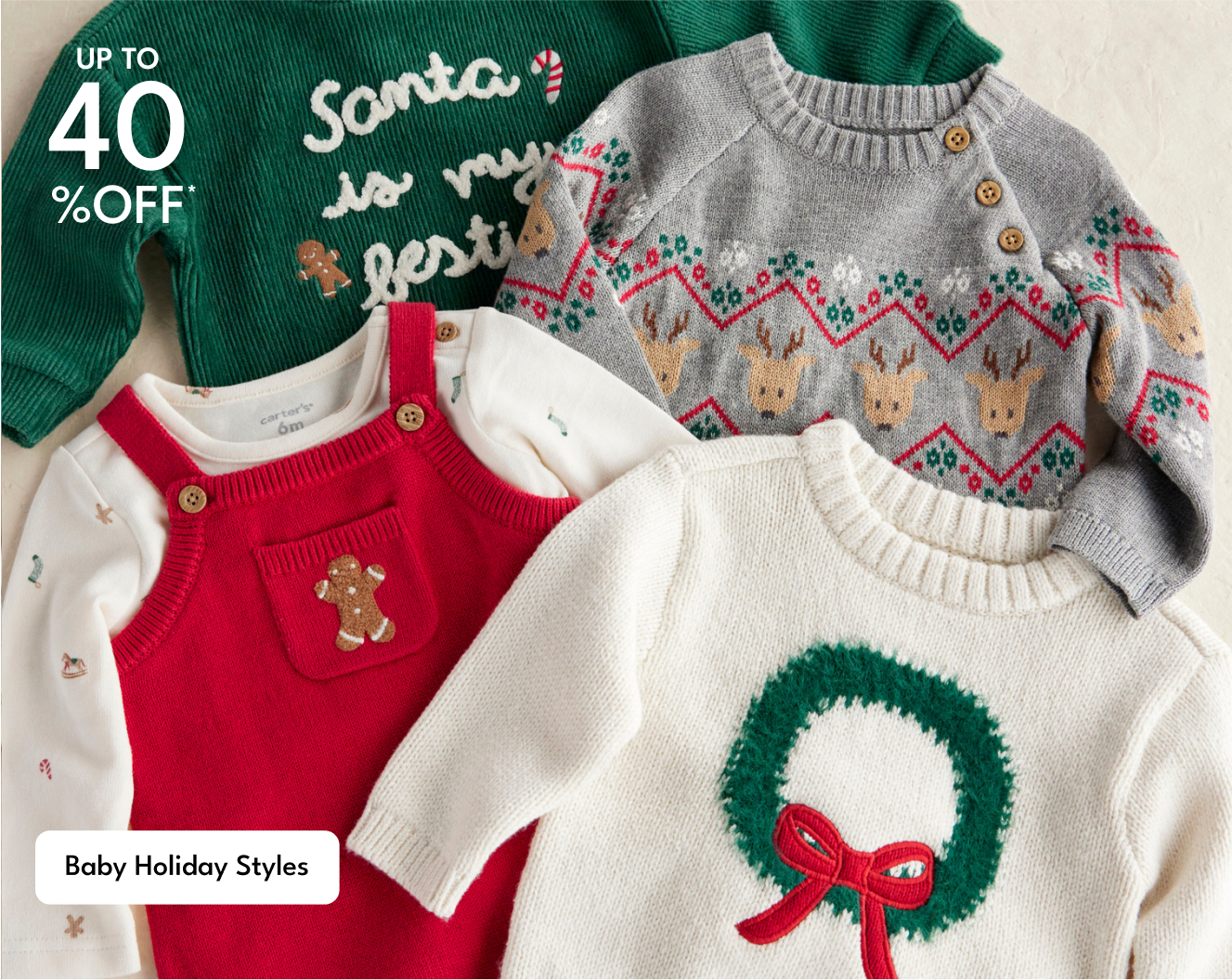 UP TO 40% OFF* | Baby Holiday Styles