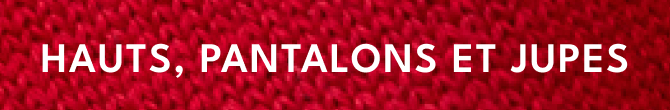 hautes, pantalons et jupes