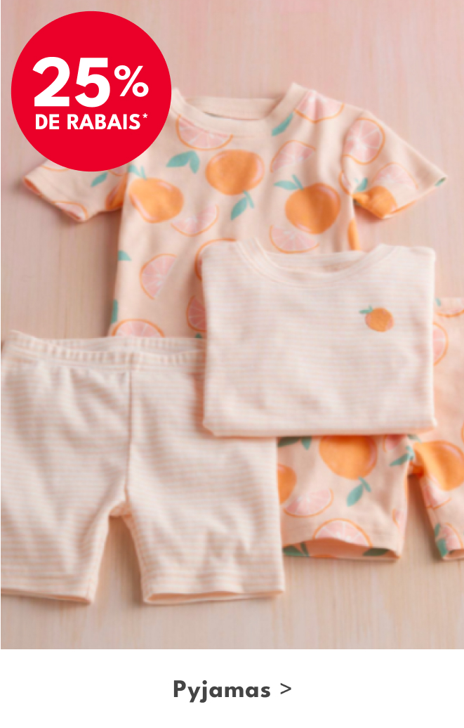 25% DE RABAIS* | Pyjamas >