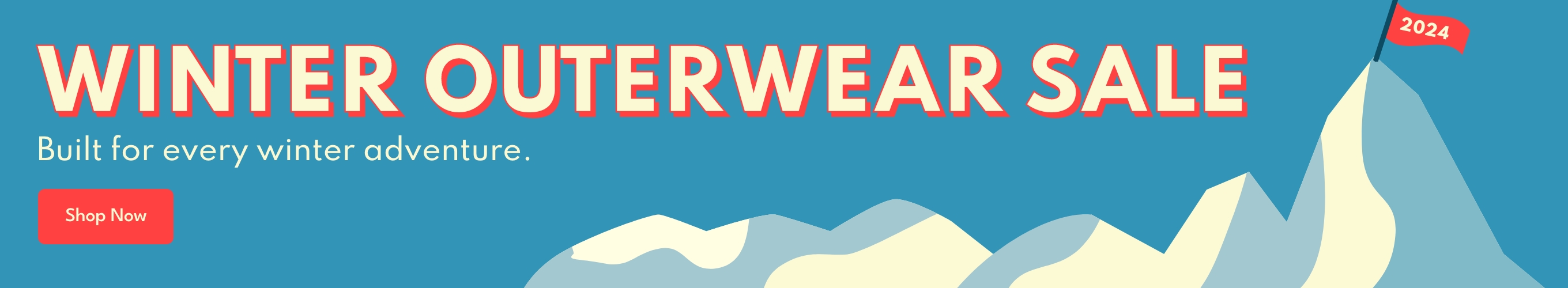 25% off* outerwear shop built for every winter adventure. | shop now