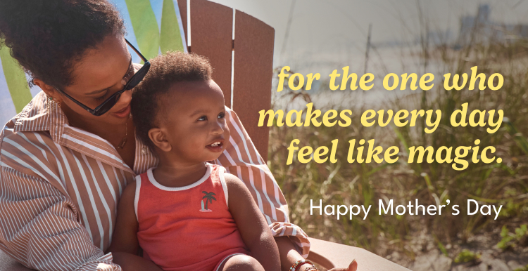 for the one who makes every day feel like magic.| happy mother's day
