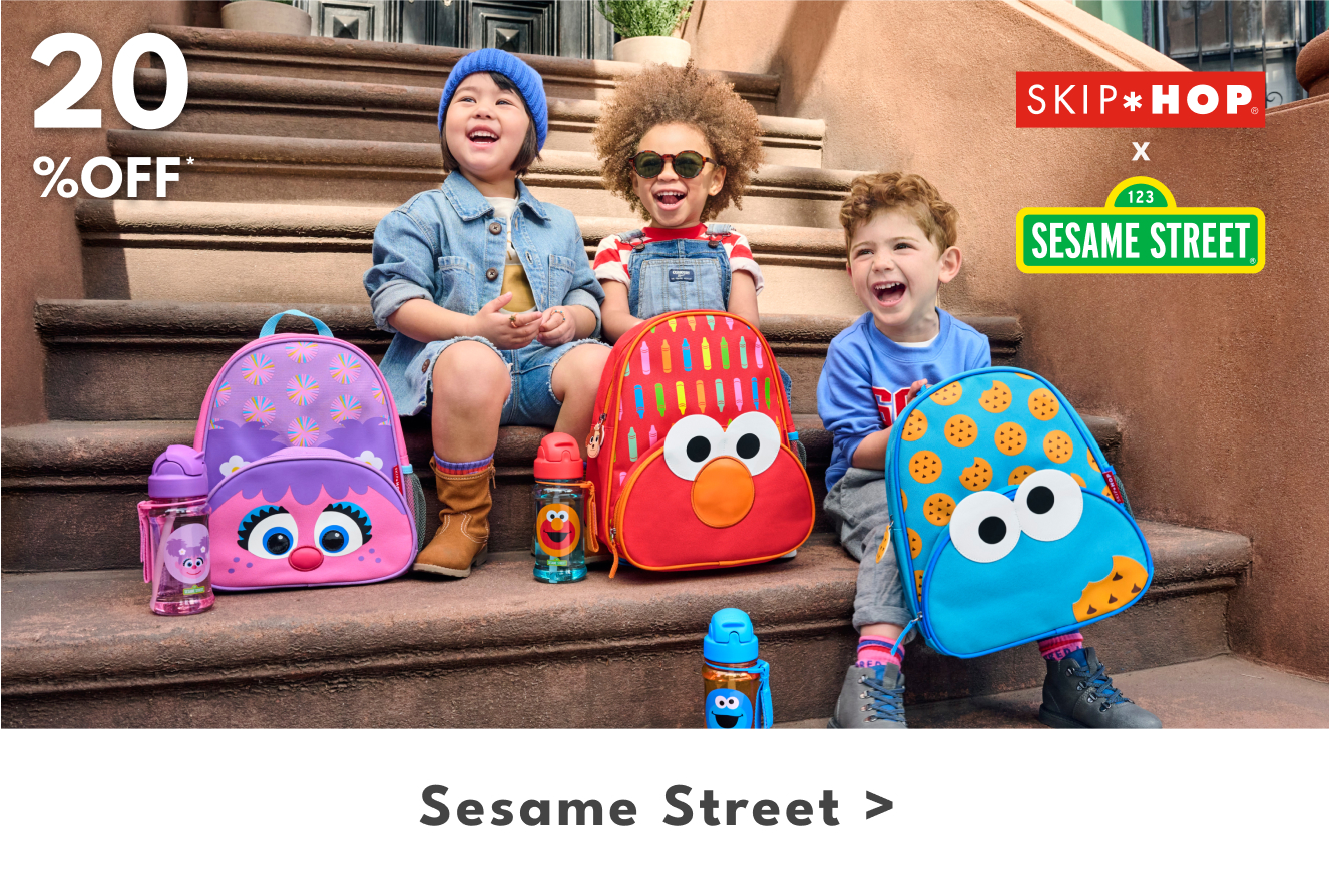 20% OFF* | Sesame Styles > | SKIP HOP | 123 SESAME STREET