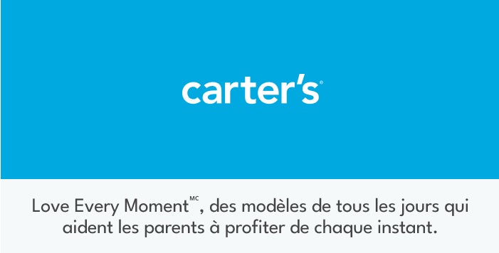 Carter's | Love every moment. Des modèles de tous les jours qui aident les parents à profiter de chaque instant. | Magasiner maintenant