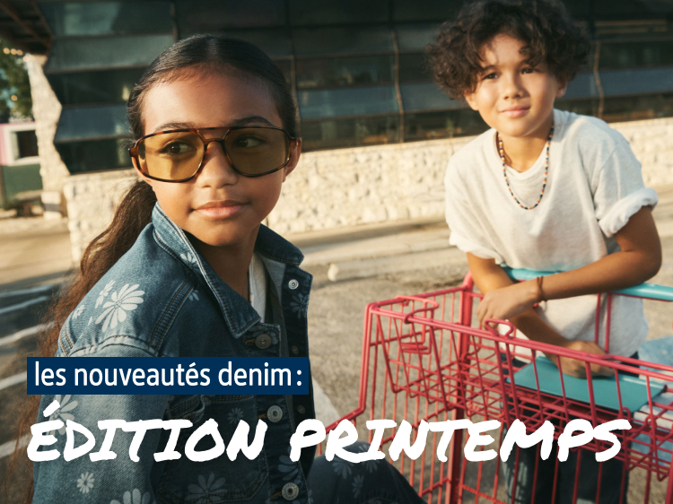 les nouveautés denim :ÉDITION PRINTEMPS