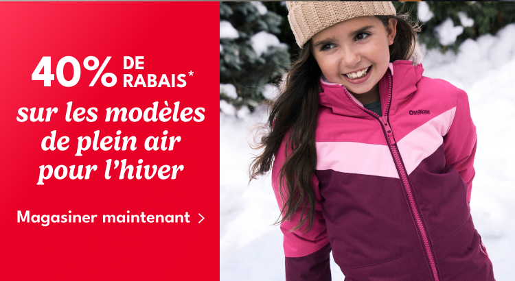 40% DE RÁBAIS* | sur les modèles de plein air pour l'hiver | Magasiner maintenant