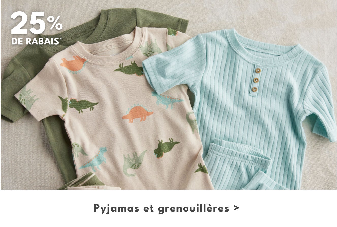 25% DE RABAIS* | Pyjamas et grenouillères >