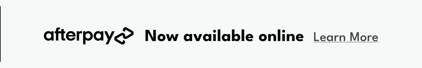 Afterpay now available learn more