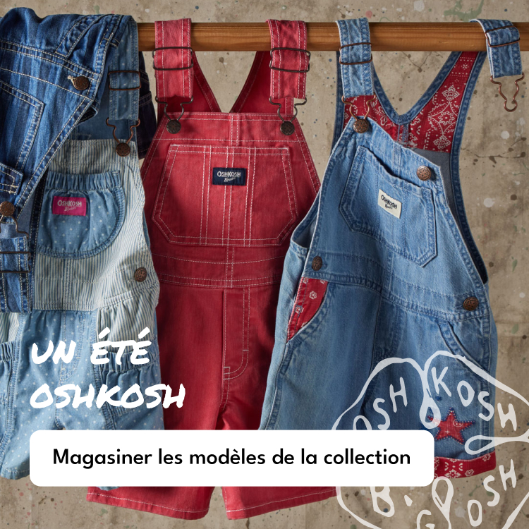 UN ETE OSHKOSH | Magasiner les modèles de la collection