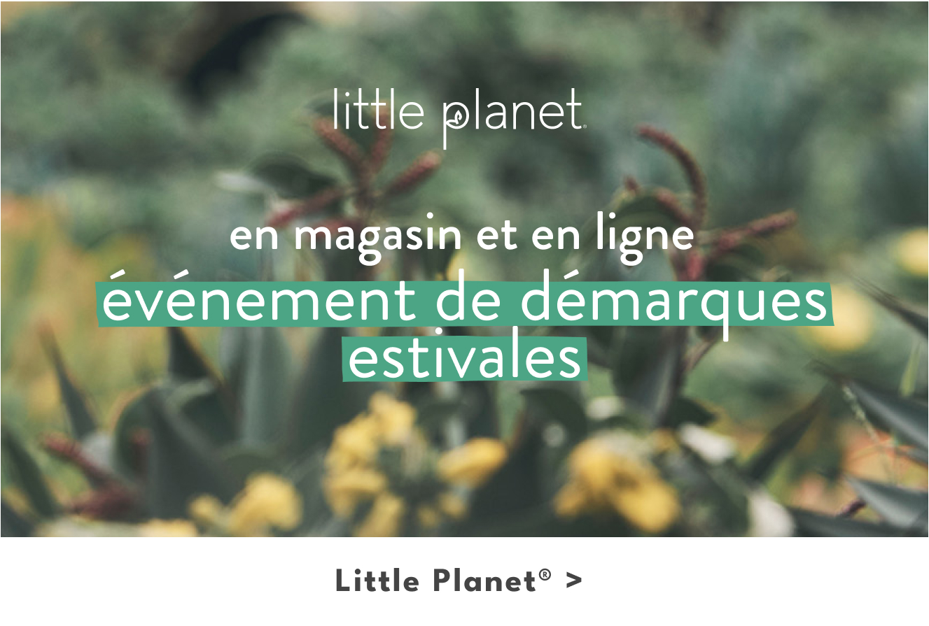 little planet en magasin et en ligne événement de démarques estivales Little PlanetR >