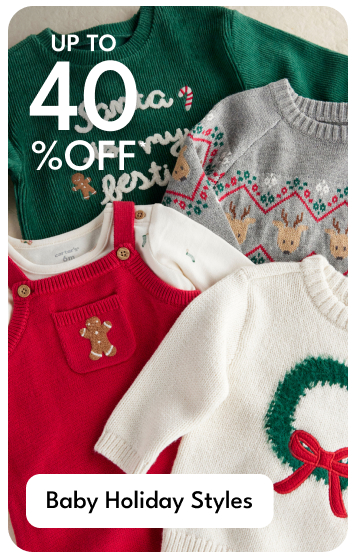 UP TO 40% OFF* | Baby Holiday Styles