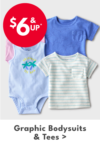 $6 & UP* | Graphic Bodysuits & Tees >