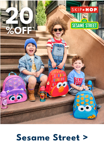 20% OFF* | Sesame Styles > | SKIP HOP | 123 SESAME STREET