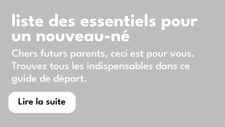 liste des essentiels pour un nouveau-né | Chers futurs parents, ceci est pour vous. Trouvez tous les indispensables dans ce guide de départ. | Lire la suite