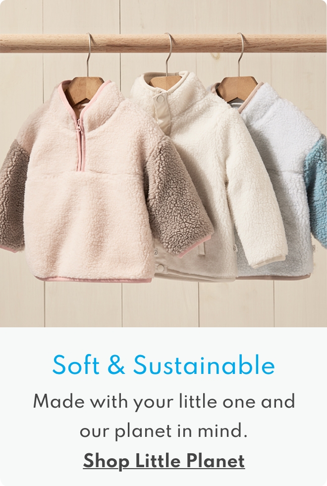 Little Planet soft & sustainable made with your little one and our planet in mind. | shop Little Planet