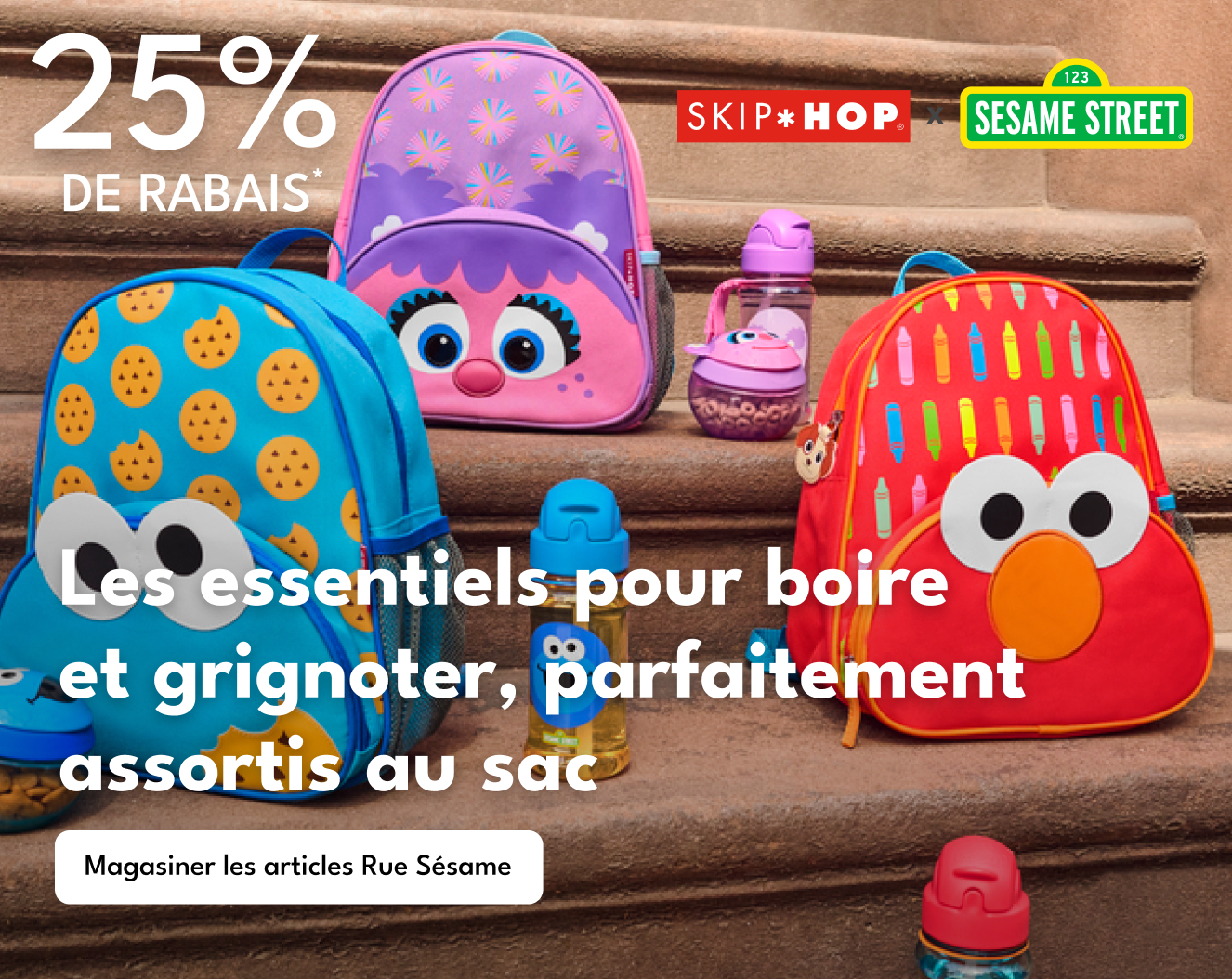 25% DE RABAIS Les essentiels pour boire Pet grignoter, parfaitement assortis au sac Magasiner les articles Rue Sésame